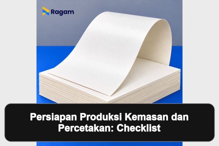 Persiapan Produksi Kemasan dan Percetakan: Checklist 1 produksi kemasan dan percetakan: Gambar andalan bertema persiapan kemasan dan percetakan dengan panel hitam berisi judul artikel.